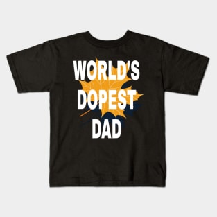 World's Dopest dad Kids T-Shirt